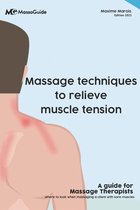 A Guide for Massage Therapists- Massage techniques to relieve muscle tension