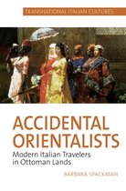 Transnational Italian Cultures- Accidental Orientalists