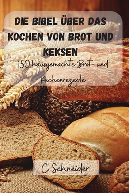 Die Bibel über das Kochen von Brot und Keksen - cover