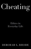 Cheating: Ethics in Everyday Life