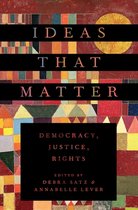 Ideas That Matter Democracy, Justice, Rights