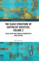 Routledge Advances in Sociology - The Class Structure of Capitalist Societies, Volume 2