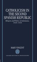 Oxford Historical Monographs- Catholicism in the Second Spanish Republic