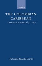 Oxford Historical Monographs-The Colombian Caribbean