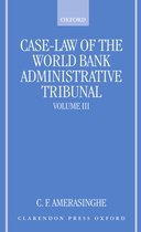Case-Law of the World Bank Administrative Tribunal: Volume III