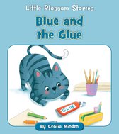 Little Blossom Stories- Blue and the Glue