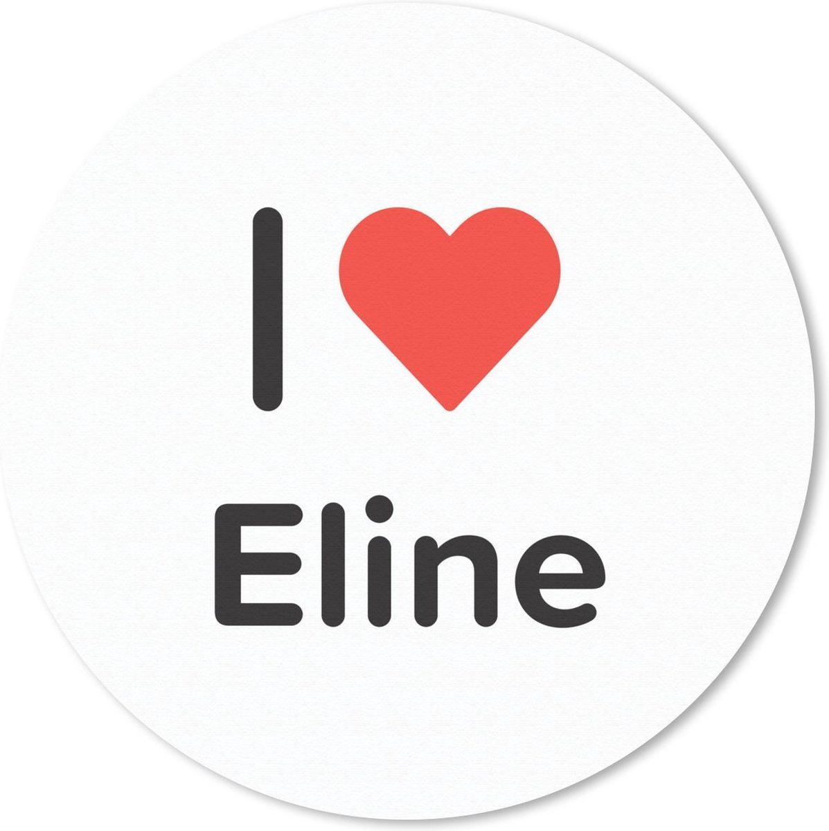 Muismat rond 30x30 cm - Mousepad I love - Eline - Meisje - Ronde muismatten