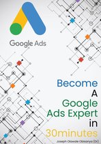 Become a Google Ads Expert in 30 minutes