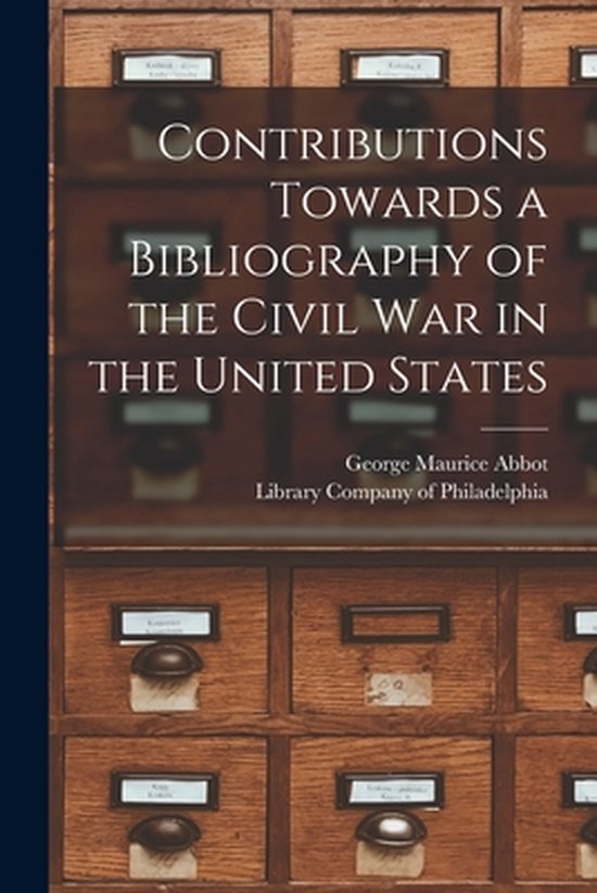 Contributions Towards a Bibliography of the Civil War in the ... - cover