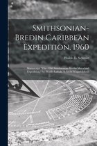 Smithsonian-Bredin Caribbean Expedition, 1960: Manuscript The 1960 Smithsonian-Bredin Mayaland Expedition, by Waldo LaSalle Schmitt (Unpublished)
