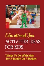 Educational Fun Activities Ideas For Kids