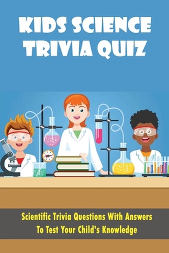 Kids Science Trivia Quiz, Mirta Winningham 9798753635266 Boeken