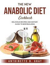 The New Anabolic Diet Cookbook