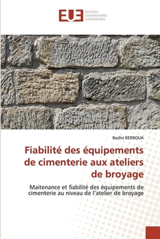 Fiabilité des équipements de cimenterie aux ateliers de broyage