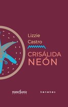 Lizzie Castro. Crisalida neon