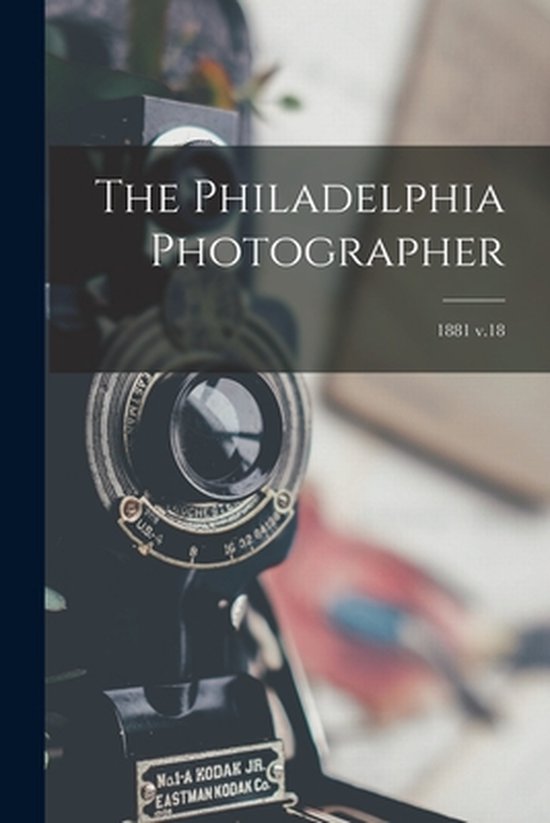 The Philadelphia Photographer; 1881 v.18 - cover