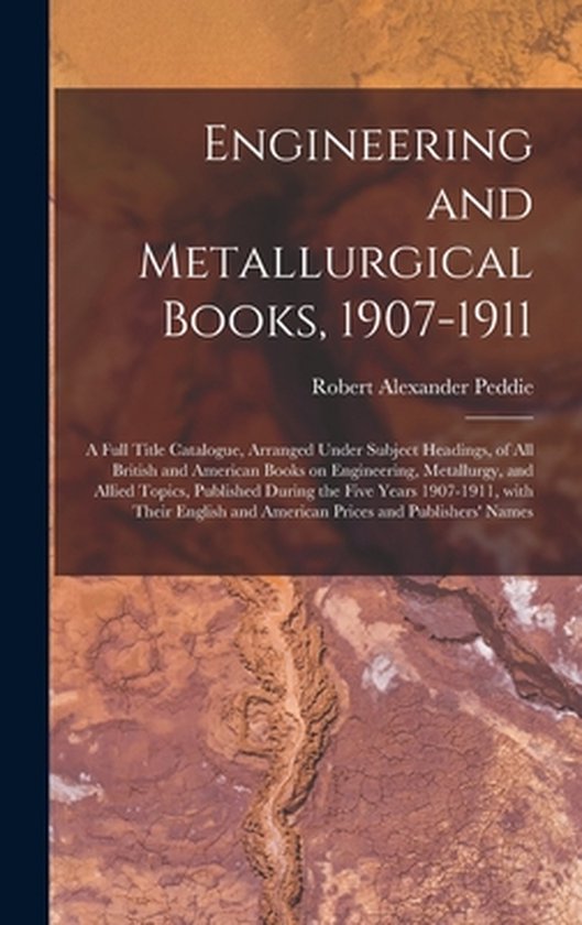 Engineering and Metallurgical Books, 1907-1911; a Full Title ... - cover