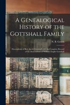 A Genealogical History of the Gottshall Family