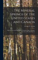 The Mineral Springs of the United States and Canada [microform]
