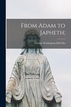From Adam to Japheth;