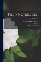 Field Notebooks: Costa Rica and Panama; v.7. No. 745-771