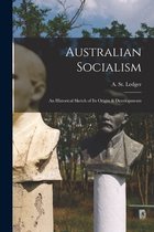 Australian Socialism [microform]