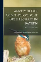 Anzeiger Der Ornithologische Gesellschaft in Bayern; Bd.1
