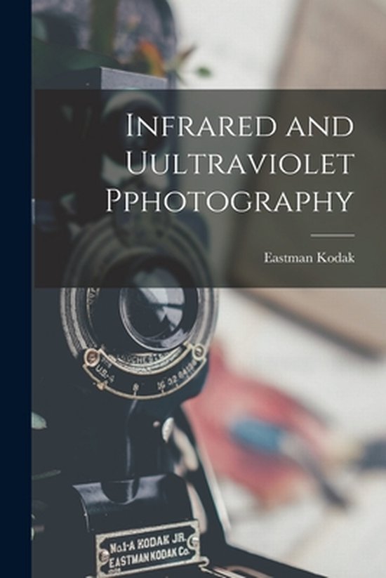 Infrared and Uultraviolet Pphotography - cover