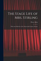 The Stage Life of Mrs. Stirling