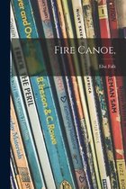Fire Canoe,