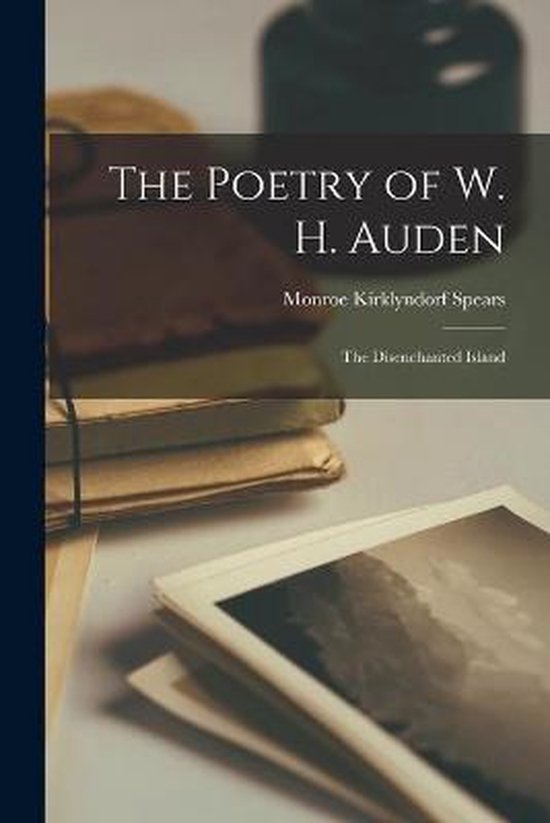 The Poetry of W. H. Auden; the Disenchanted Island - cover