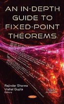 An In-Depth Guide to Fixed-Point Theorems