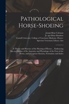 Pathological Horse-shoeing