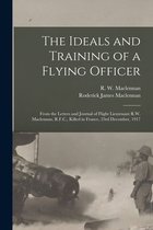The Ideals and Training of a Flying Officer