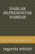 Hablar Representar Narrar
