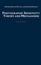 Oxford Series in Optical and Imaging Sciences- Photographic Sensitivity