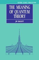 The Meaning of Quantum Theory