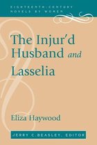 Eighteenth-Century Novels by Women - The Injur'd Husband and Lasselia