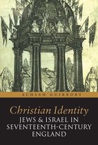Christian Identity, Jews, and Israel In Seventeenth-Century England