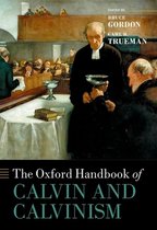 Oxford Handbooks-The Oxford Handbook of Calvin and Calvinism