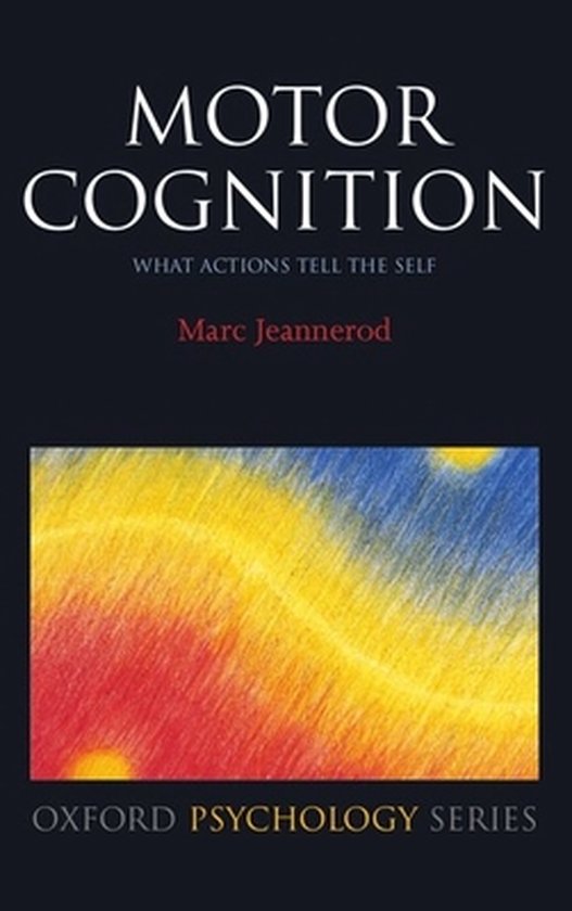 Oxford Psychology Series- Motor Cognition - cover