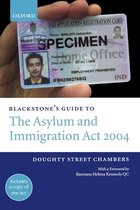 Blackstone's Guide- Blackstone's Guide to the Asylum and Immigration Act 2004