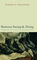 Boekomslag: Robert B. Brandom, Between Saying & Doing, met een schilderij van versleten schoenen onderaan.
