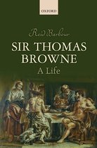 Sir Thomas Browne A Life