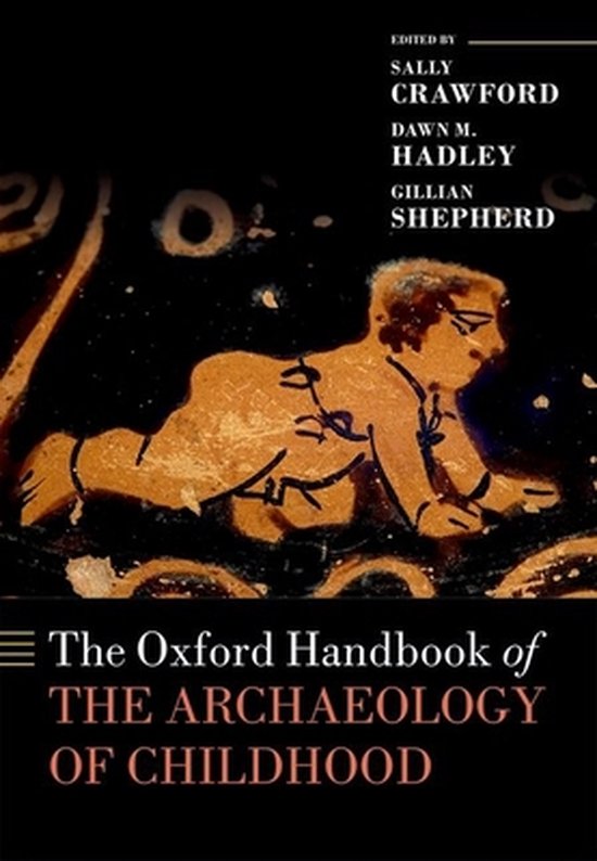 The Oxford Handbook of the Archaeology of Childhood - cover