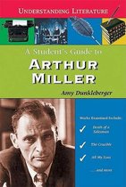 A Student's Guide to Arthur Miller