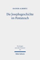 Forschungen zum Alten Testament- Die Josephsgeschichte im Pentateuch