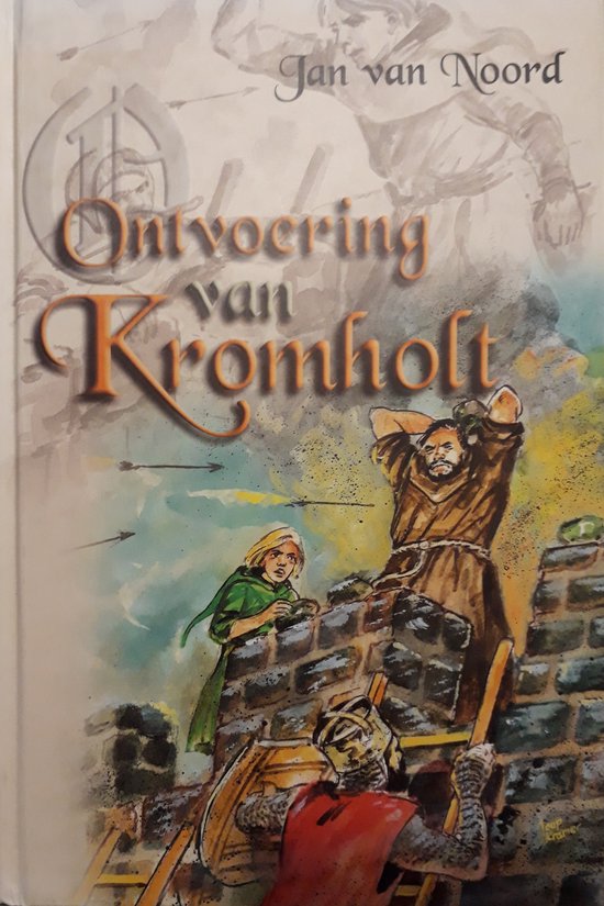 9789055512560 - Ontvoering Van Kromholt