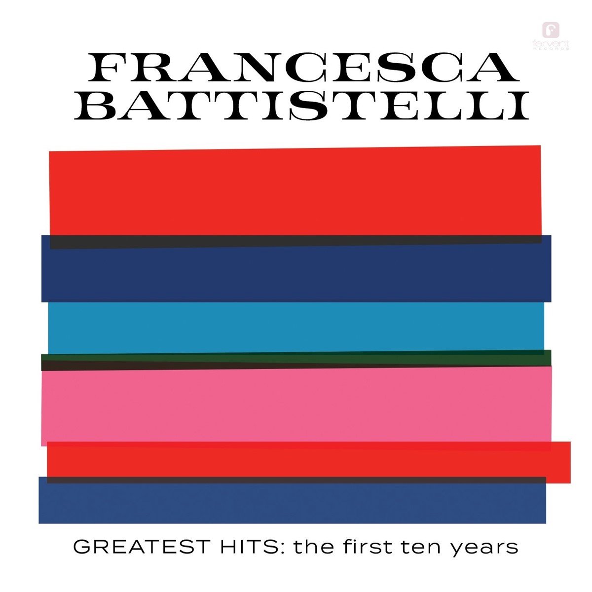 Francesca Battistelli - Greatest Hits (The First Ten Years) (CD)