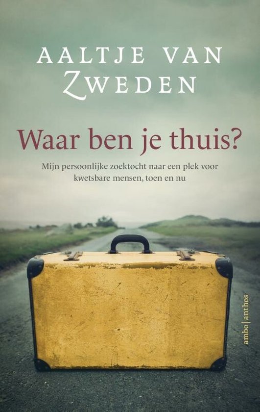 Boek cover Waar ben je thuis van Aaltje van Zweden (Paperback)